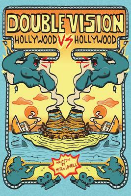 Double Vision: Hollywood vs. Hollywood by Mitch Lovell