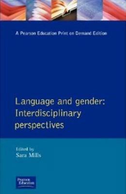 Language and Gender: Interdisciplinary Perspectives by Sara Mills