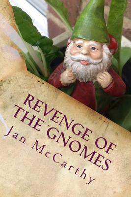 Revenge of the Gnomes by Jan McCarthy