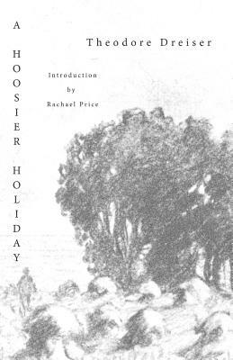 A Hoosier Holiday by Theodore Dreiser