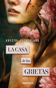 La casa de las grietas by Krystal Sutherland