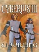 Cyberius III by S.J. Willing