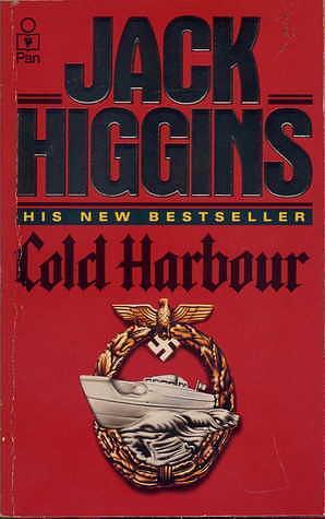 Cold Harbour by Jack Higgins, Jack Higgins