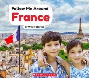 France (Follow Me Around) by Wiley Blevins