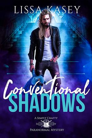 Conventional Shadows by Lissa Kasey