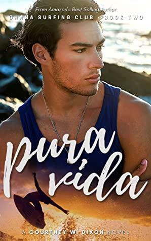 Pura Vida by Courtney W. Dixon