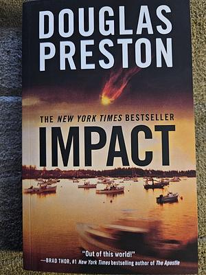 Impact: A Wyman Ford Novel 3 by Douglas Preston, Douglas Preston