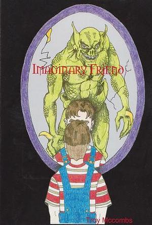 Imaginary Friend by Troy McCombs