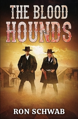 The Blood Hounds by Ron Schwab