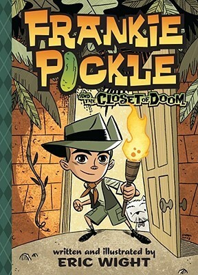 Frankie Pickle and the Closet of Doom by Eric Wight