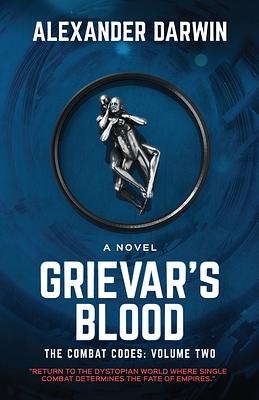 Grievar's Blood by Alexander Darwin