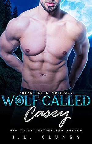 Wolf Called Casey by J.E. Cluney