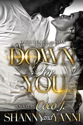 Down for You by Shanny, Coco J, Yanni