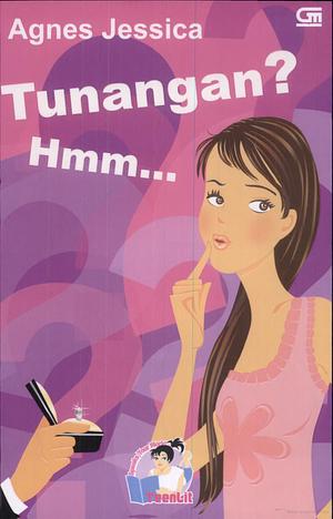 Tunangan? Hmm... by Agnes Jessica