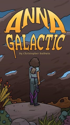 Anna Galactic by Christopher Baldwin