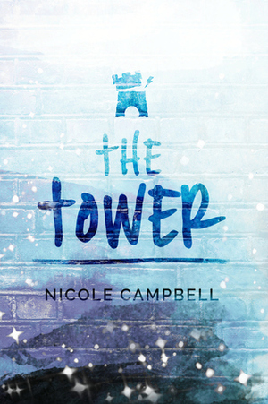 The Tower by Nicole Campbell