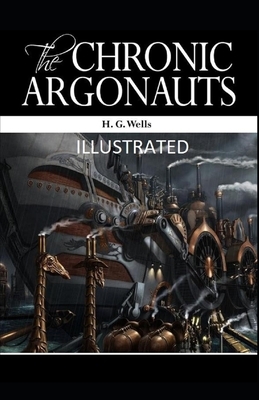 The Chronic Argonauts Illustrated by H.G. Wells