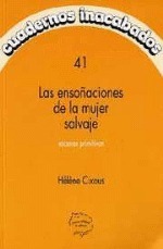 Las Ensoñaciones de la Mujer Salvaje by Hélène Cixous