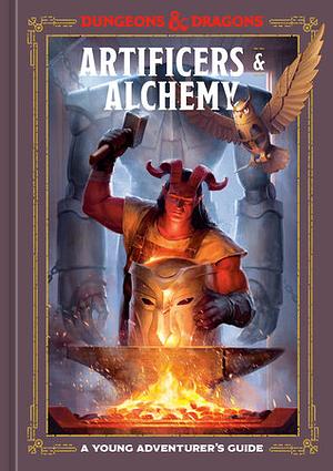 Artificers & Alchemy by Official Dungeons & Dragons Licensed, Stacy King, Jim Zub