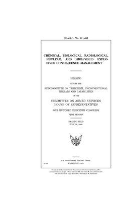 Chemical, biological, radiological, nuclear, and high-yield explosives consequence management by Committee on Armed Services (house), United States House of Representatives, United State Congress