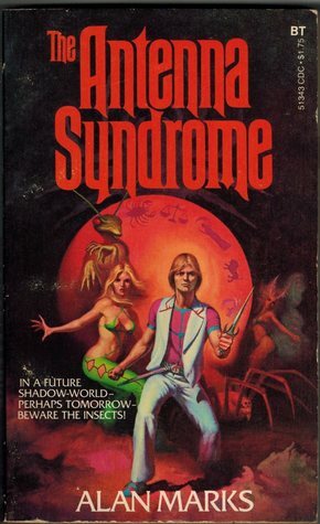 The Antenna Syndrome by Alan Marks