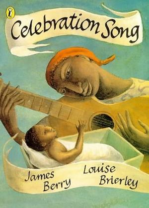 Celebration Song by James Berry