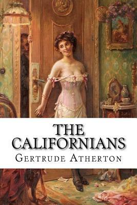 The Californians by Gertrude Atherton