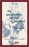 De geschiedenis van mijn kaalheid by Marek van der Jagt