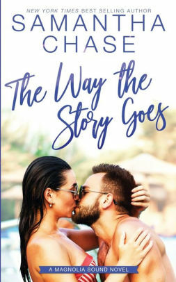 The Way the Story Goes by Samantha Chase