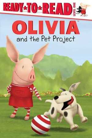 OLIVIA and the Pet Project by Lauren Forte, Jared Osterhold