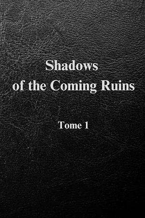 Shadows of the Coming Ruins by Serge Tufegdzic