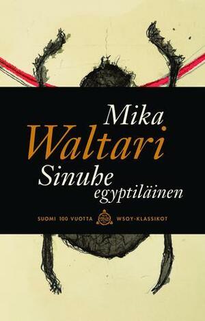 Sinuhe egyptiläinen by Mika Waltari