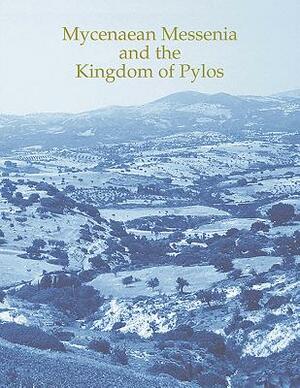 Mycenaean Messenia and the Kingdom of Pylos by Richard Hope Simpson