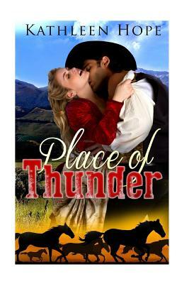 Historical Romance: Place of Thunder by Kathleen Hope