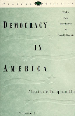 Democracy in America Volume 1 by Alexis de Tocqueville