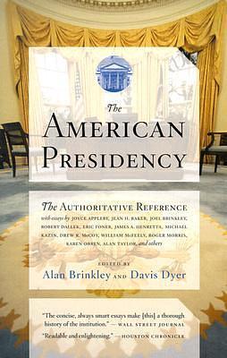 The American Presidency by Davis Dyer, Alan Brinkley, Alan Brinkley