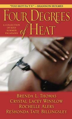 Four Degrees of Heat by Rochelle Alers, ReShonda Tate Billingsley, Crystal Lacey Winslow