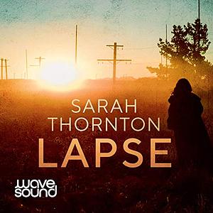 Lapse by Sarah Thornton