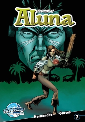 The World of Aluna #7 by Antonio Hernandez, Paula Garces