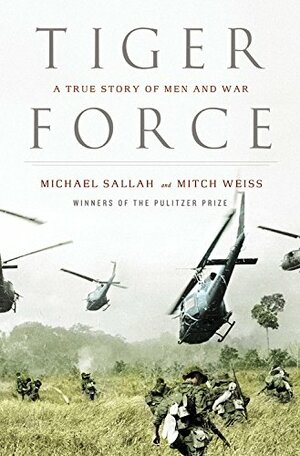 Tiger Force: A True Story of Men and War by Michael Sallah