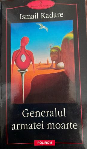 Generalul armatei moarte by Marius Dobrescu, Ismail Kadare