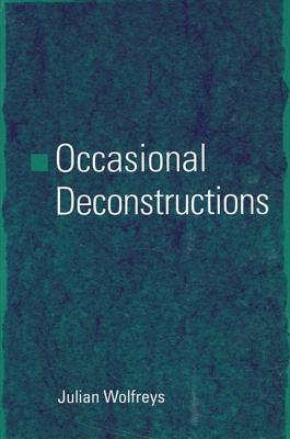 Occasional Deconstructions by Julian Wolfreys