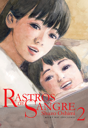 Rastros de sangre, Vol. 2 by Shuzo Oshimi