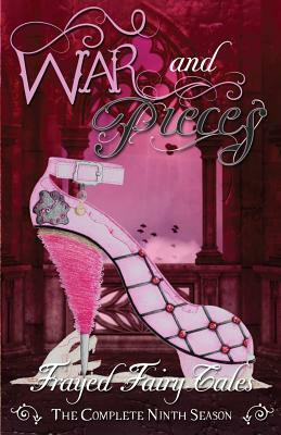 War and Pieces: The Complete Ninth Season by Ferocious 5, N. L. Greene