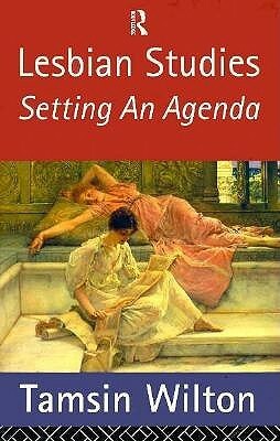 Lesbian Studies: Setting an Agenda by Tamsin Wilton