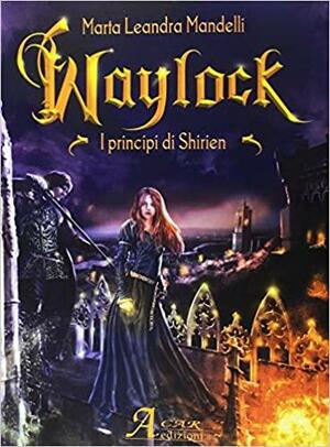 Waylock by Marta Leandra Mandelli