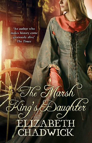 The Marsh King's Daughter by Elizabeth Chadwick