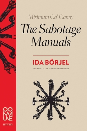 Miximum Ca' Canny: The Sabotage Manuals by Ida Börjel, Jennifer Hayashida