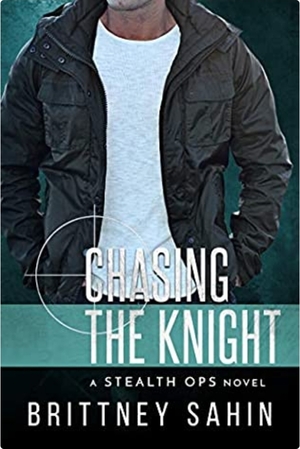 Chasing the Knight by Brittney Sahin