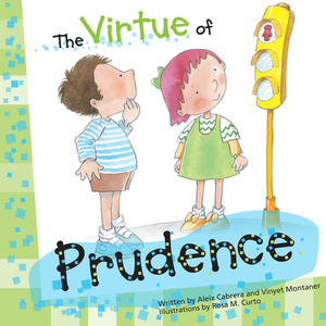 The Virtue of Prudence by Alex Cabrera, Vinyet Montaner